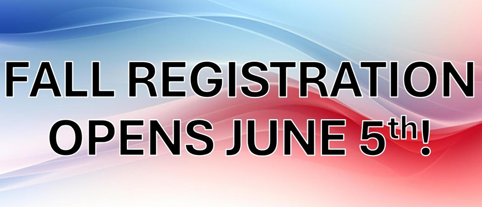 Fall Registration Opens 2026